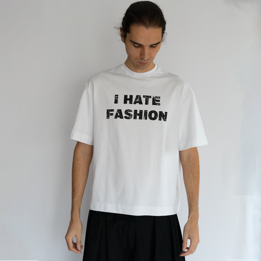 I HATE FASHION T-SHIRT IN WHITE